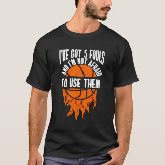 Ich habe fünf Fouls Got und ich habe keine Angst, T-Shirt
