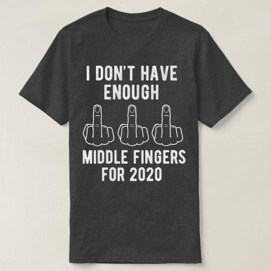 Ich habe für 2020 nicht genug Mittel T-Shirt (Design vorne)