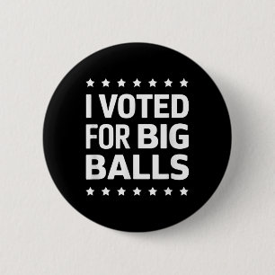 Ich habe für Big gestimmt Button