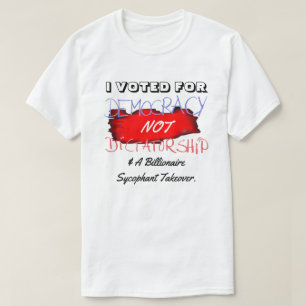 ICH HABE FÜR DEMOKRATIE GESTIMMT, NICHT FÜR DIKTAT T-Shirt