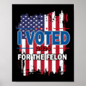 Ich habe für den Felon gestimmt; den lustigen Repu Poster (Vorne)