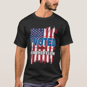 Ich habe für den Felon gestimmt; den lustigen Repu T-Shirt