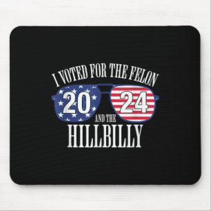 Ich habe für den Felon und den Hillbilly 2024 gest Mousepad