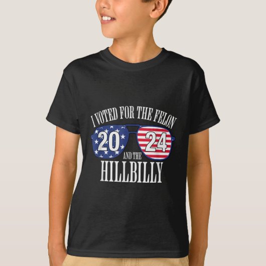 Ich habe für den Felon und den Hillbilly 2024 gest T-Shirt (Vorderseite)