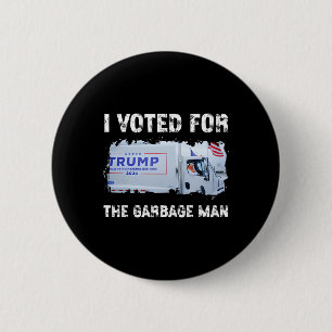 Ich habe für den Müllmann Trump 2024 Garbage Tru g Button