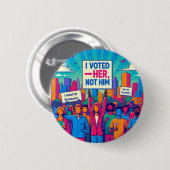 Ich habe für HER gestimmt Button (Vorne & Hinten)