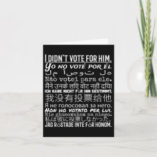 Ich habe für ihn gestimmt - Anti Trump T Shirt Karte