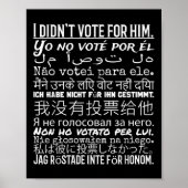 Ich habe für ihn gestimmt - Anti Trump T Shirt Poster (Vorne)