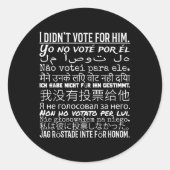 Ich habe für ihn gestimmt - Anti Trump T Shirt Runder Aufkleber (Vorderseite)