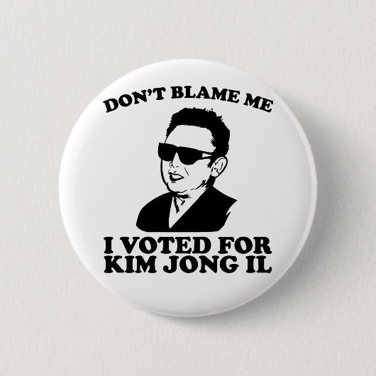 Ich habe für Kim Jong Il Button gestimmt. (Vorderseite)