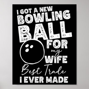 Ich habe für meine Ehefrau einen neuen Bowling-Blo Poster
