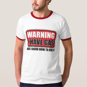 ICH HABE GAS U. KANN ICH ES BENUTZEN T-Shirt