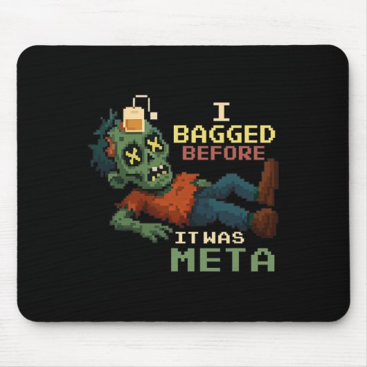 Ich habe gebaggert, bevor es Meta Pixel Zombie Gam Mousepad (Vorne)