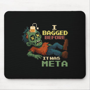 Ich habe gebaggert, bevor es Meta Pixel Zombie Gam Mousepad