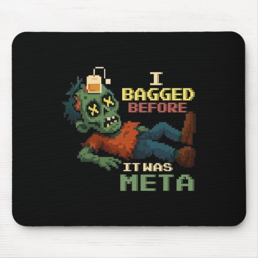 Ich habe gebaggert, bevor es Meta Pixel Zombie Gam Mousepad (Vorne)