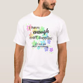 Ich habe genug Handwerksmaterial Funny Rainbow T - T-Shirt (Vorderseite)