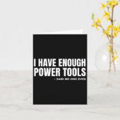 Ich habe genug Wer Tools Funny Sarcasm Handyman Va Karte (Gelbe Blume)