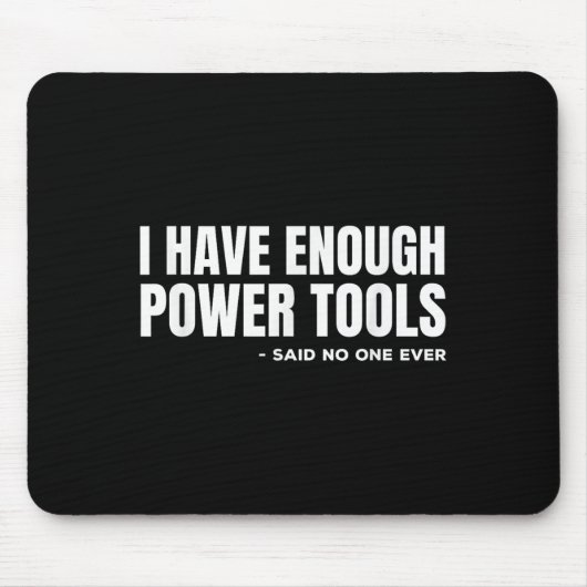 Ich habe genug Wer Tools Funny Sarcasm Handyman Va Mousepad (Vorne)