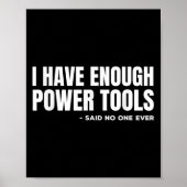 Ich habe genug Wer Tools Funny Sarcasm Handyman Va Poster (Vorne)