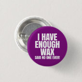 Ich habe genügend Wachs - Scentsy Button (Vorne & Hinten)