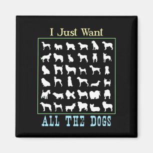 Ich habe gerade alle Hunde Gewollt Magnet