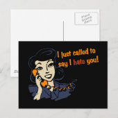 Ich habe gerade angerufen, um zu sagen, ich hasse  postkarte (Vorne/Hinten)