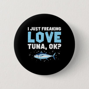 Ich habe gerade die Liebe erfrischt Thunfischfänge Button