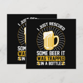 Ich habe gerade ein Bier gerettet. Es war gefangen (Vorne/Hinten)