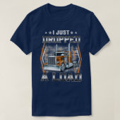 Ich habe gerade ein Lade Funny Truck Driver Gesche T-Shirt (Design vorne)