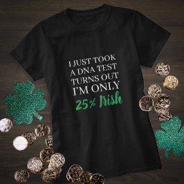 Ich habe gerade einen DNA-Test gemacht, dass ich i T-Shirt