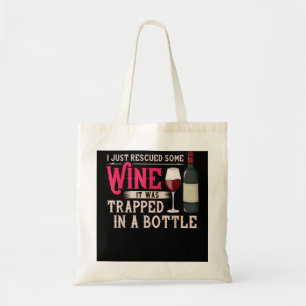 Ich habe gerade etwas Wein gerettet, es war in ein Tragetasche