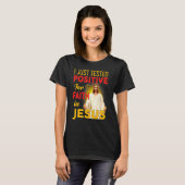 Ich habe gerade für den Glauben an Jesus Mutter F T-Shirt (Vorne ganz)