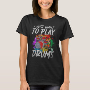 Ich habe gerade Gewollt, Drums Music Rock Musician T-Shirt