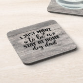 Ich habe gerade Gewollt, ein Bleibe auf Zuhause Do Getränkeuntersetzer (Linke Seite)