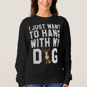Ich habe gerade Gewollt, mit meinem braunen Chihua Sweatshirt