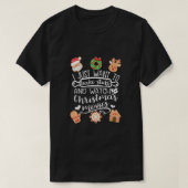 Ich habe gerade Gewollt, Stuff zu backen Weihnacht T-Shirt (Design vorne)