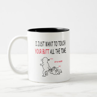 Ich habe gerade gewollt, um Ihre Hintern-Bestselle Zweifarbige Tasse