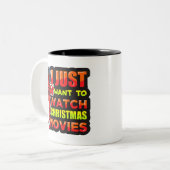 Ich habe gerade Gewollt, Weihnachtsfilme anzusehen Zweifarbige Tasse (Vorderseite Links)