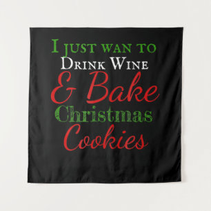 Ich habe gerade gewollt, Wein & Kuchen Weihnachtsk Wandteppich
