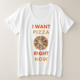 Ich habe gerade Pizza gewollt Große Größe T-Shirt