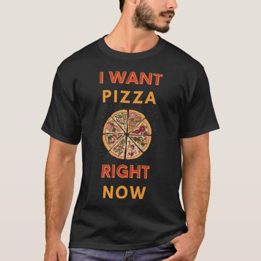 Ich habe gerade Pizza gewollt T-Shirt (Vorderseite)