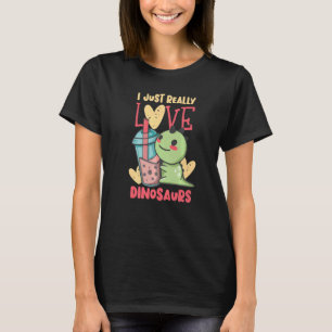 Ich habe gerade wirklich Dinosaurier Liebe T-Shirt