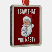 Ich habe gesehen, dass du Weihnachten Eklig Unglau Ornament Aus Metall (Rechts)