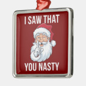 Ich habe gesehen, dass du Weihnachten Eklig Unglau Ornament Aus Metall (Links)