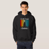 Ich habe gesehen, dass Karma Hoodie (Vorne ganz)
