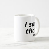Ich habe gesehen, dass Karma Kaffeetasse (VorderseiteRechts)