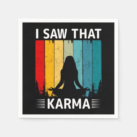 Ich habe gesehen, dass Karma Serviette (Vorderseite)