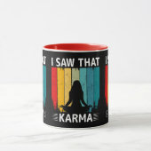 Ich habe gesehen, dass Karma Tasse (Zentrum)
