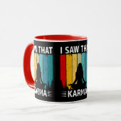 Ich habe gesehen, dass Karma Tasse (Vorderseite Links)