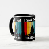 Ich habe gesehen, dass Karma Tasse (Vorderseite Links)